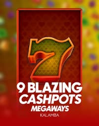 9 Blazing Cashpots Megaways
